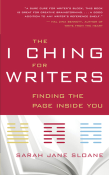 Paperback The I Ching for Writers: Finding the Page Inside You Book