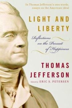 Hardcover Light and Liberty: Reflections on the Pursuit of Happiness Book