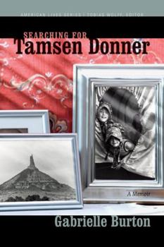 Searching for Tamsen Donner (American Lives) - Book  of the American Lives