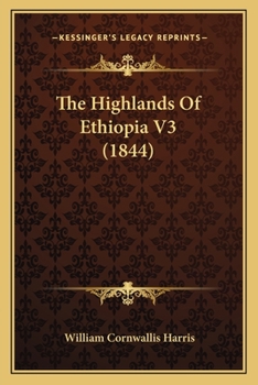 Paperback The Highlands Of Ethiopia V3 (1844) Book