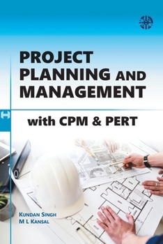 Project Planning And Management With CPM And PERT