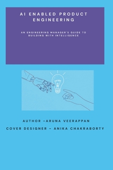 Paperback AI Enabled Product Engineering: An Engineering Manager's Guide to Building with Intelligence Book