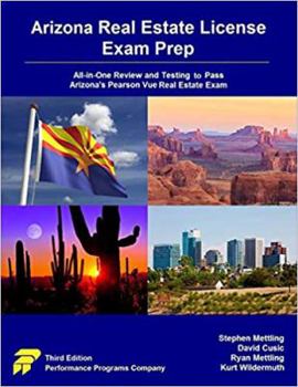 Paperback Arizona Real Estate License Exam Prep: All-In-One Review and Testing to Pass Arizona's Pearson Vue Real Estate Exam Book