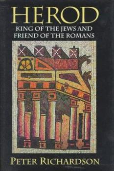 Hardcover Herod: King of the Jews and Friend of the Romans Book