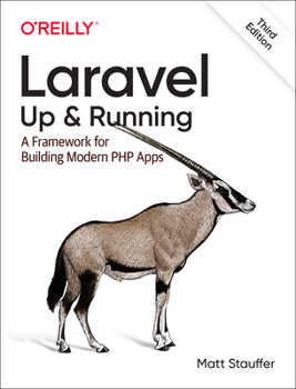 Paperback Laravel: Up & Running: A Framework for Building Modern PHP Apps Book
