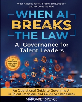 Paperback When AI Breaks The Law: AI Governance For Talent Leaders Book