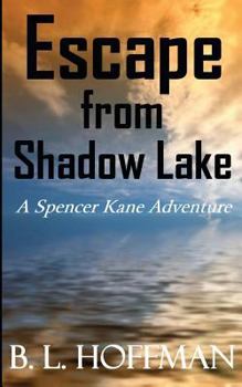 Paperback Escape From Shadow Lake - A Spencer Kane Adventure (Book #2) Book