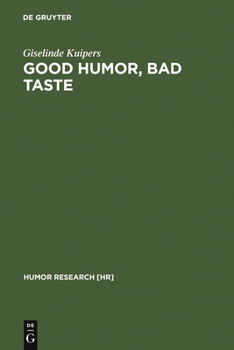 Hardcover Good Humor, Bad Taste: A Sociology of the Joke Book