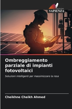 Ombreggiamento parziale di impianti fotovoltaici (Italian Edition)