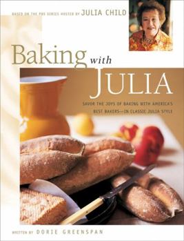 Hardcover Baking with Julia: Sift, Knead, Flute, Flour, and Savor... Book