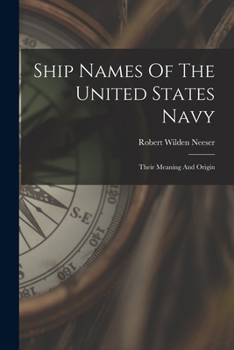 Paperback Ship Names Of The United States Navy: Their Meaning And Origin Book