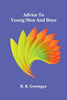Paperback Advice to young men and boys Book