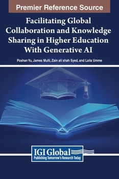 Hardcover Facilitating Global Collaboration and Knowledge Sharing in Higher Education With Generative AI Book