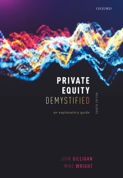 Hardcover Private Equity Demystified: An Explanatory Guide Book