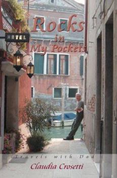 Paperback Rocks in My Pockets: Travels with Dad Book