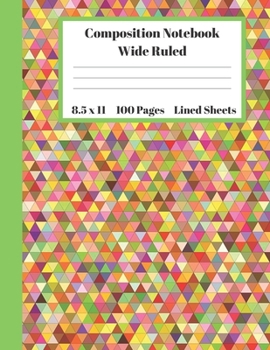 Paperback Composition Notebook Wide Ruled Lined Sheets: Pretty Under 11 Dollar Gifts Green Red Pink Mosiac Tile Pixel Art Design Notebook Back to School and Hom Book