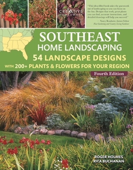 Paperback Southeast Home Landscaping, 4th Edition: 54 Landscape Designs with 200+ Plants & Flowers for Your Region Book