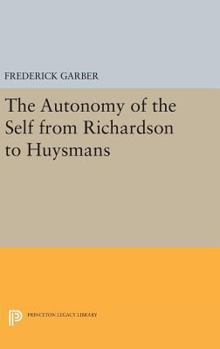 Hardcover The Autonomy of the Self from Richardson to Huysmans Book
