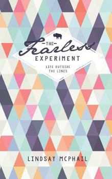 Paperback The Fearless Experiment: Life outside the lines Book