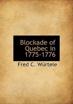 Blockade of Quebec In 1775-1776