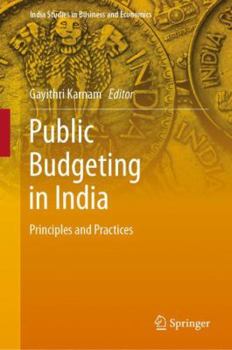 Hardcover Public Budgeting in India: Principles and Practices Book
