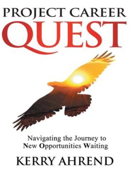 Hardcover Project Career Quest: Navigating the Journey to New Opportunities Waiting Book