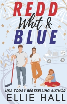 Redd, Whit & Blue: A Best Friend's Sister Hockey RomCom (Nebraska Knights Holiday Hockey Romance)