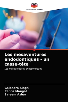 Paperback Les mésaventures endodontiques - un casse-tête [French] Book