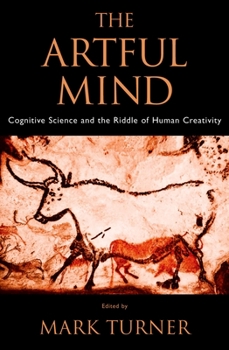 Hardcover The Artful Mind: Cognitive Science and the Riddle of Human Creativity Book