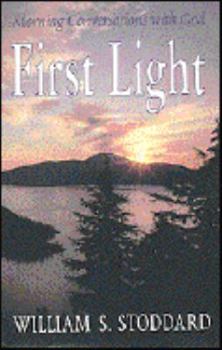 Paperback First Light: Morning Conversations with God Book