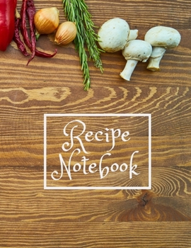 Recipe Notebook: 126 Pages To Write In With Kitchen Stuff Theme And Glossy Cover | Deluxe Recipe Journal (8.5 x 11)