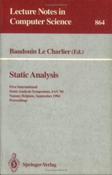 Paperback Static Analysis: First International Static Analysis Symposium, SAS '94, Namur, Belgium, September 28 - 30, 1994. Proceedings Book