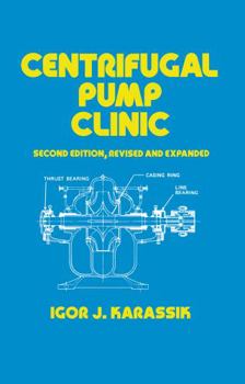 Hardcover Centrifugal Pump Clinic, Revised and Expanded (Mechanical Engineering) Book