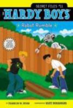 Robot Rumble - Book #11 of the Hardy Boys: Secret Files