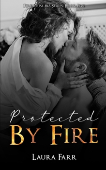 Paperback Protected by Fire: Firehouse 13 Book