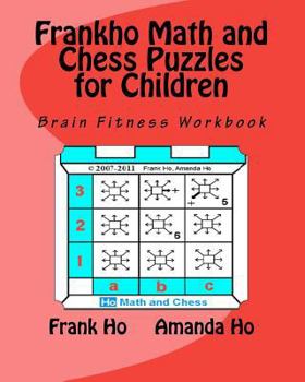 Paperback Frankho Math and Chess Puzzles for Children: Brain Fitness Workbook Book