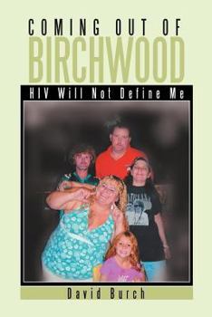 Paperback Coming Out of Birchwood: HIV Will Not Define Me Book