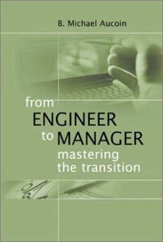 Hardcover From Engineer to Manager Mastering the Transition Book