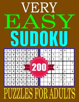 Paperback Very Easy Sudoku Puzzles For Adults: Large Print 200 Very Easy to Easy Sudoku Puzzles with Solutions Book