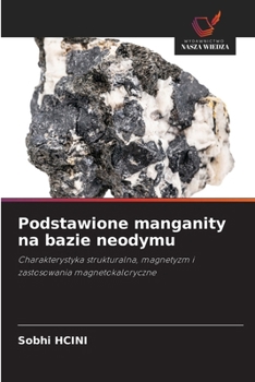 Podstawione manganity na bazie neodymu (Polish Edition)