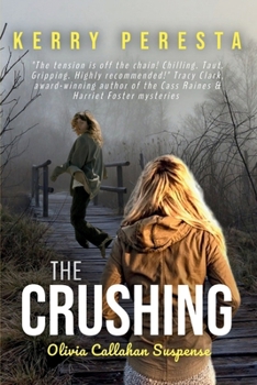 Paperback The Crushing: Olivia Callahan Suspense Book