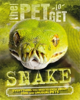 Paperback The Pet to Get: Snake Book