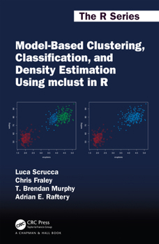 Paperback Model-Based Clustering, Classification, and Density Estimation Using McLust in R Book