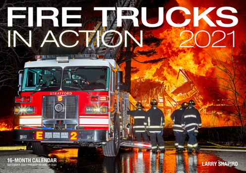 Calendar Fire Trucks in Action 2021: 16-Month Calendar - September 2020 Through December 2021 Book