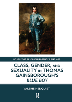 Paperback Class, Gender, and Sexuality in Thomas Gainsborough's Blue Boy Book