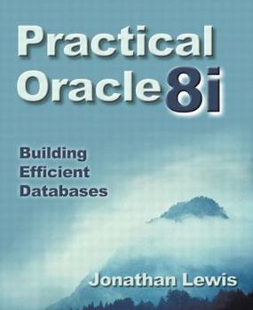 Paperback Practical Oracle8i?: Building Efficient Databases Book