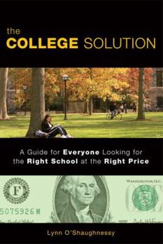 Paperback The College Solution: A Guide for Everyone Looking for the Right School at the Right Price Book