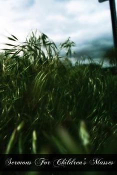 Paperback Sermons For Children's Masses Book