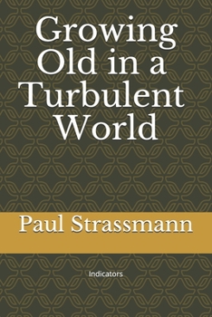 Paperback Growing Old in a Turbulent World: Indicators Book