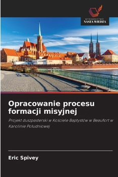 Opracowanie procesu formacji misyjnej (Polish Edition)